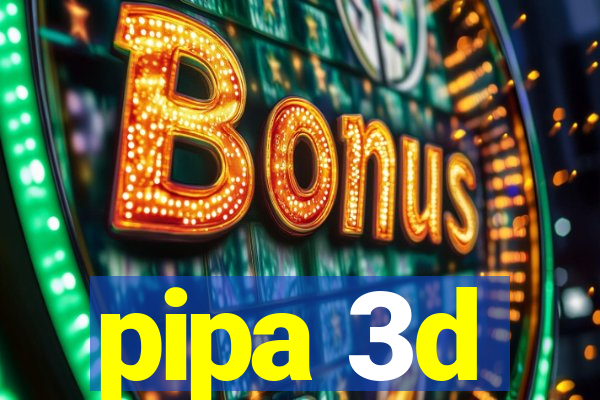 pipa 3d